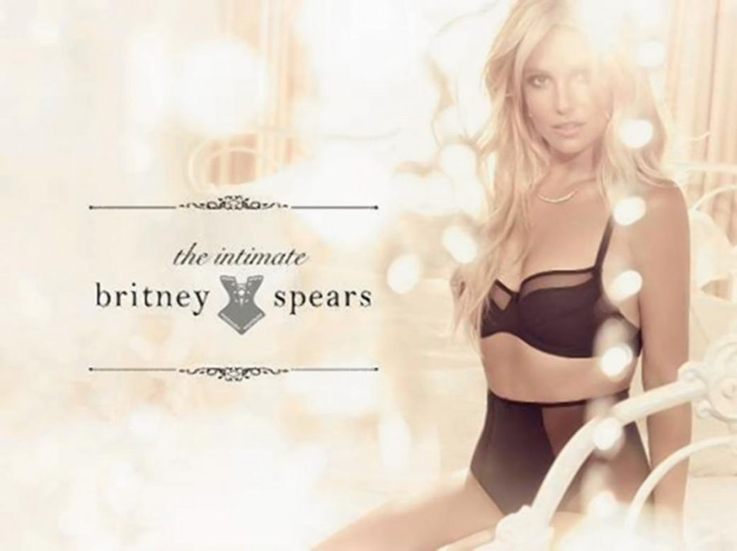 Britney Spears: en 2014, la estrella pop debutó con su propia línea de lencería y pijamas con el nombre The Intimate Britney Spears (La íntima Britney Spears). De acuerdo con su sitio web, la línea de ropa se describe como "lo que una mujer viste para celebrar a la mujer íntima que lleva adentro, la mujer privada que guarda para sí misma y que, ocasionalmente, comparte".