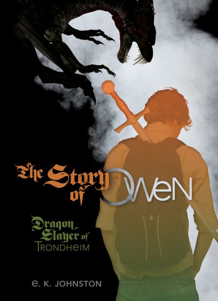 "The Story of Owen: Dragon Slayer of Trondheim" by E.K. Johnston (Carolrhoda Books)