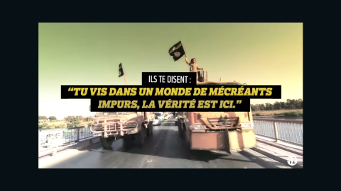 The French government tells young Internet users about its video, "'They (ISIS) tell you 'You live in a world of pure miscreants,' the truth is here.'"