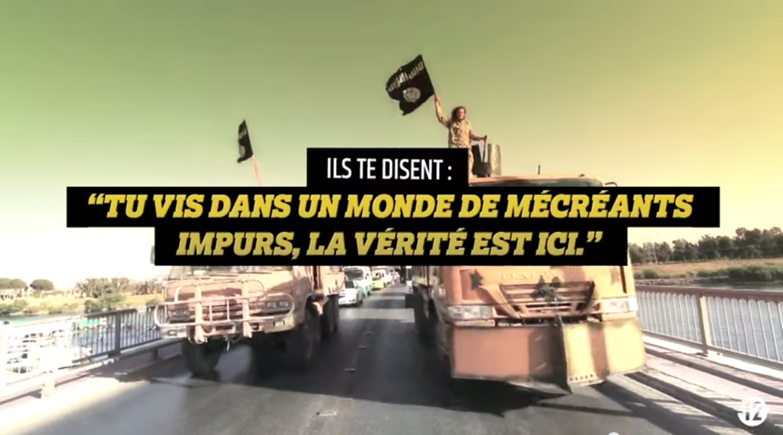 The French government tells young Internet users about its video, "'They (ISIS) tell you 'You live in a world of pure miscreants,' the truth is here.'"