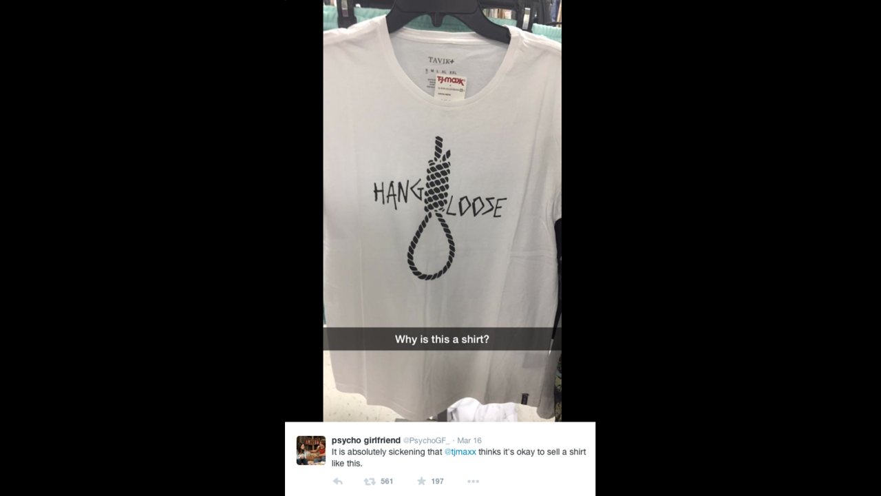 A T-shirt featuring the phrase "Hang Loose" alongside an image of a noose was widely panned on social media as making light of lynching as well as suicide. T-shirt maker Tavik and retailer TJ Maxx both apologized and pulled the offending item.