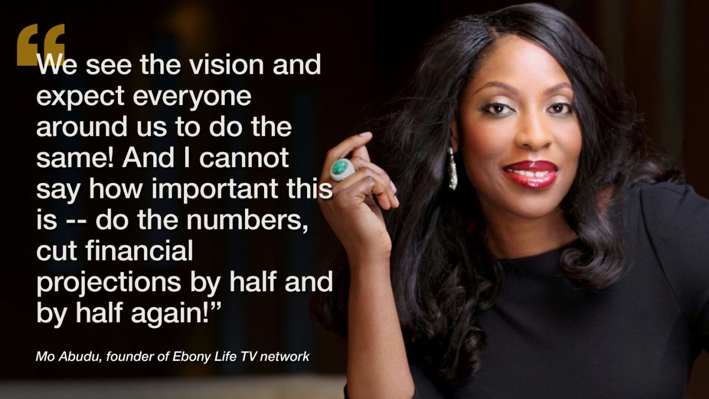 Already a celebrated <a href="https://twitter.com/MoAbudu" target="_blank" target="_blank">TV host and presenter in Nigeria, last year Mo Abudu</a> set her sights higher and launched <a href="http://ebonylifetv.com/" target="_blank" target="_blank">Ebony Life TV</a>. She explains: "Most entrepreneurs dream big and are, of course, the most optimistic creatures that God has put on this Earth. We get totally obsessed with our dreams and lose sight and focus on pretty much everything else going on around us.<br /><br />"It's key to find balance for friends and family. It's key to breakdown and get buy-in from others. It's most important to cut the dream to size and often accept to start out sometimes on a smaller scale than we had anticipated. And of course, no vision can be achieved alone. Our successful depends on being part of the right team."<br /><br /><a href="https://www.cnn.com/2014/04/18/world/africa/how-africas-oprah-conquered/index.html" target="_blank"><strong>Read this: How 'Africa's Oprah' conquered a continent</strong></a>