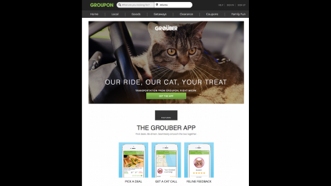 Groupon launched "<a href="http://www.groupon.com/pages/grouber" target="_blank" target="_blank">Grouber</a>," an Uber-like service that features cars driven by cats, guided by GPS-aided laser pointers. What could go wrong?
