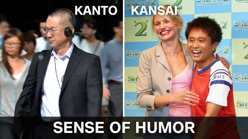 Kanto people, especially those from metropolitan Tokyo, are often described as uptight compared with Kansai people. In fact, many of the country's top comedians, such as Masatoshi Hamada (grinning with Cameron Diaz), hail from Kansai.