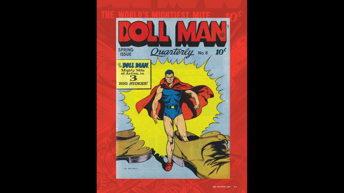 Darrell "Doll Man" Dane packed a lot of power in his small frame (height 6 inches, inseam 3 inches). He debuted in "Feature Comics #27" (Quality Comics, December 1939) and made a career out of shrinking. 