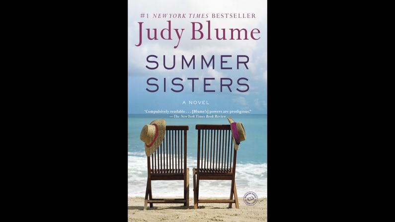 <strong>"Summer Sisters."</strong> Who knew that renowned children's author Judy Blume adored summer? "Summer is my season, the season I wait for the rest of the year," she wrote on her website. "You can live a lifetime in a summer, especially when you're young."  Fans of her adult literature can experience her love through <a href="http://www.judyblume.com/books/adult/summer.php" target="_blank" target="_blank">"Summer Sisters," </a>her 2003 novel following the friendship of two young women from ages 12 to 30 through their summers together. 