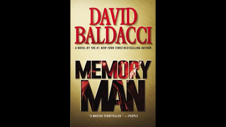 <strong>"Memory Man." </strong>With more than 100 million books in print<a href="http://davidbaldacci.com/book/memory-man/" target="_blank" target="_blank">, David Baldacci</a> surely knows how to tell a thrilling story. With "Memory Man" publishing in May, Baldacci introduces a character with a perfect memory. And when his family is murdered, this police detective's ability to remember everything becomes a curse. And yet this power may be essential to solving the crime. 