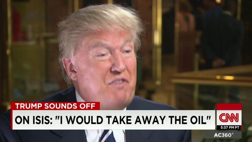 Donald Trump On Isis I Would Take Away The Oil Cnn 