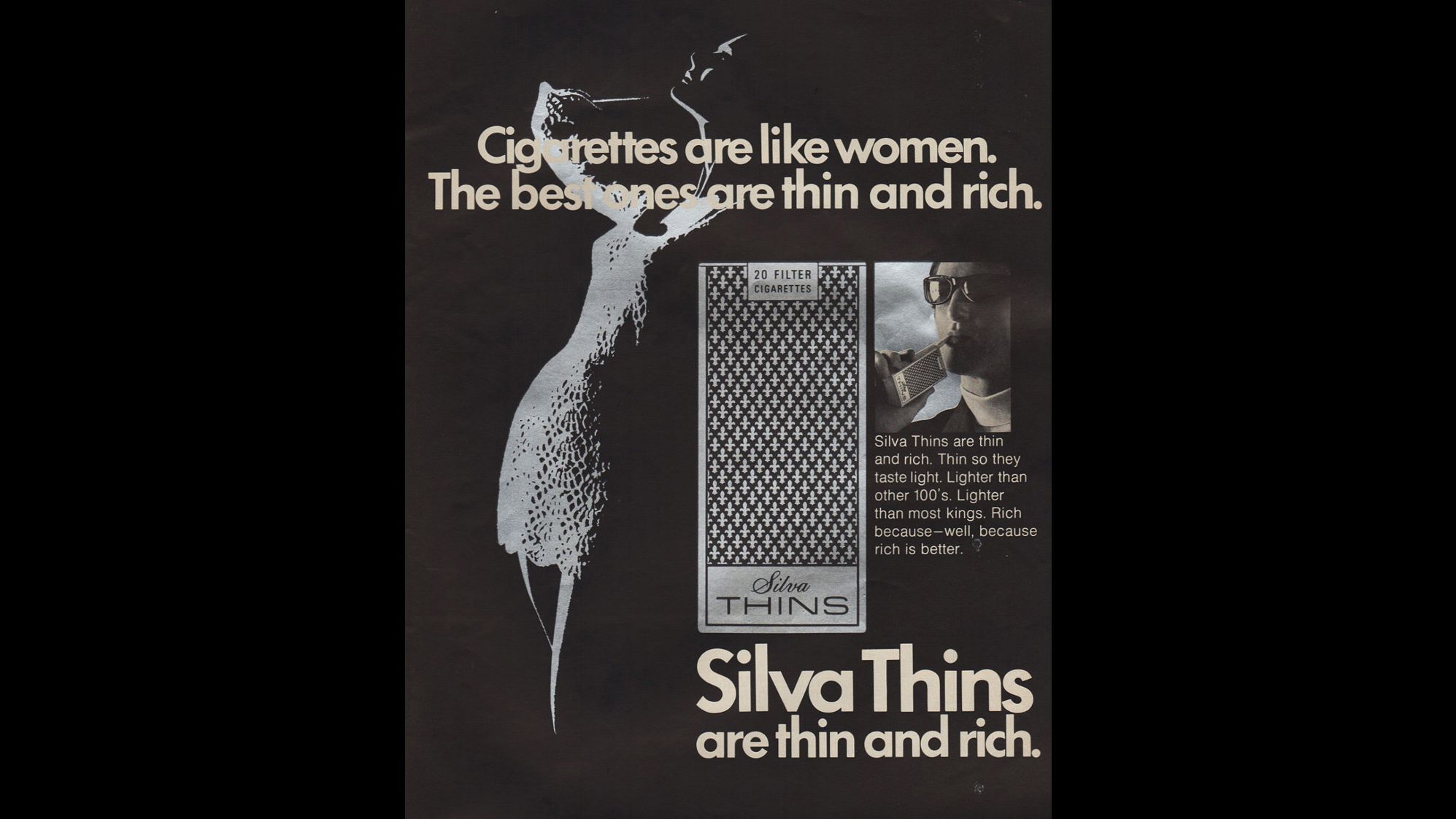 This 1970 ad for Silva Thins cigarettes was controversial for its blatant sexism against women.