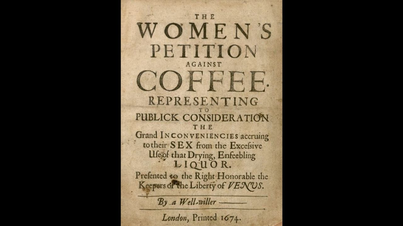 in the 1600's London women called for the closing of coffee houses, saying the brew was making their men 'impotent'.
