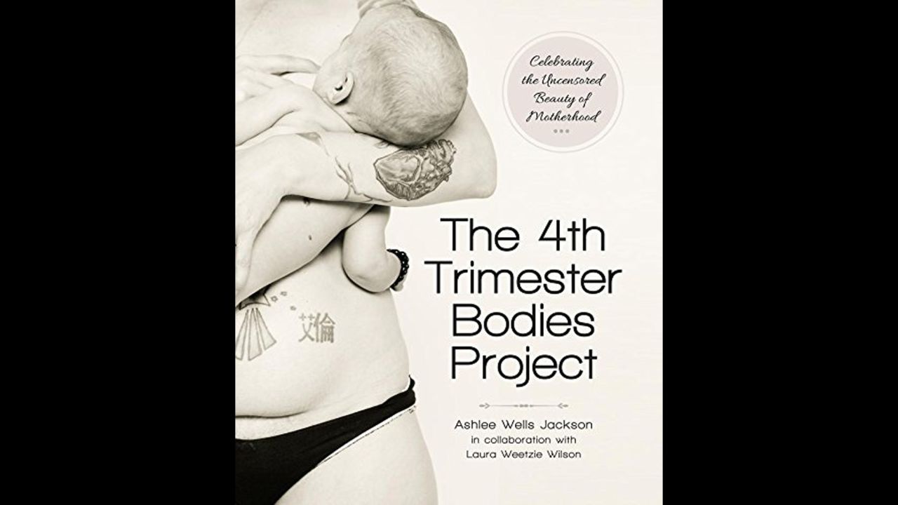 Suffering from the loss of a daughter, photographer Ashlee Wells Jackson felt the pain of women who felt their bodies had betrayed them. Through taking pictures of women's bodies after they had children, she and business partner Laura Weetzie Wilson launched <a href="http://4thtrimesterbodies.com/" target="_blank" target="_blank">"The 4th Trimester Bodies Project"</a> to celebrate images of women's bodies that are "beautiful and honest and realistic." Jackson's  body graces the book's cover. Click through the gallery to see pictures and read the words of other women in the project. 