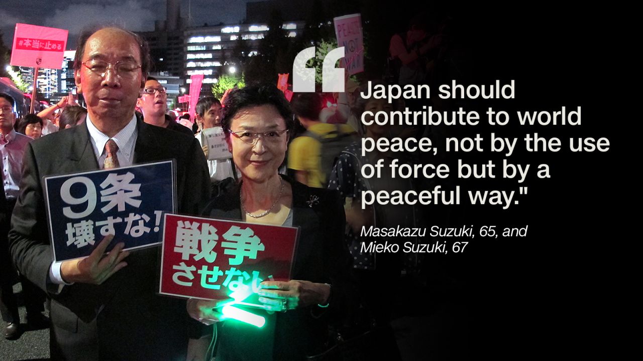 Married couple Masakazu Suzuki, 65, and Mieko Suzuki, 67, joined the Tokyo demonstration after work on Monday. "The peace constitution formed peaceful post-war Japan. I have taken it for granted, but now I need to wake up and act for the future generation. Japan should contribute to world peace not by the use of force, but by a peaceful way," Mieko says. Masakazu adds, "These bills violate the constitution. We need to replace (Prime Minister) Abe to change Japan."