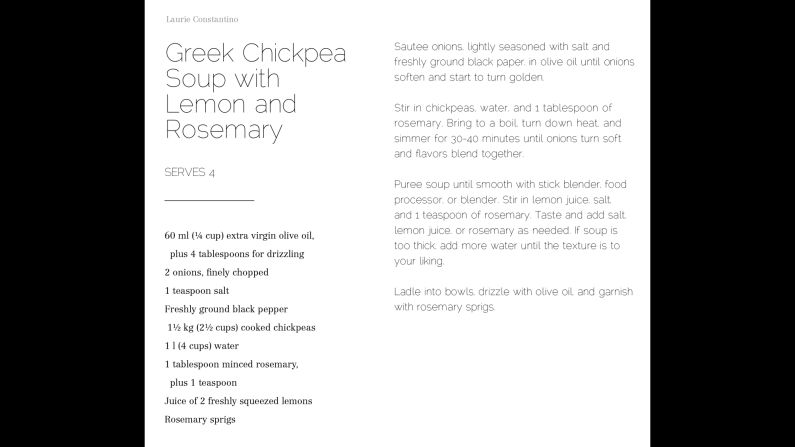 Chickpeas are a staple in the Mediterranean diet. Laurie Constantino fell in love with the Mediterranean flavor, which shows up in her Greek Chickpea Soup with Lemon and Rosemary soup.