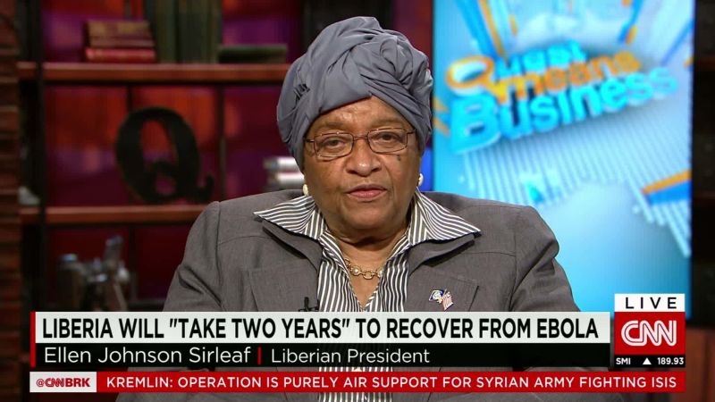 Liberia Will Take Two Years To Recover From Ebola CNN Business   150930171225 Liberian President Intv Qmb 00030406 