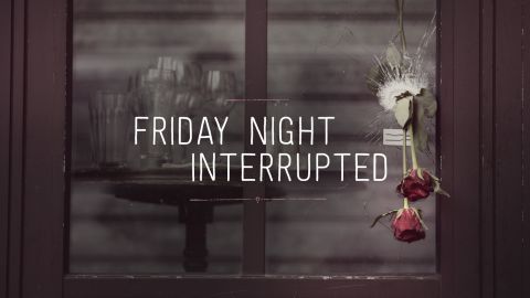 Friday night interrupted USE THIS INSTEAD