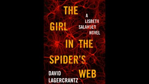 "The Girl in the Spider's Web: A Lisbeth Salander Novel," survives and thrives in the transition from the Stieg Larsson to new author David Lagercrantz. "Fans of Stieg Larsson's captivating odd couple of modern detective fiction will not be disappointed," The New York Times said. 