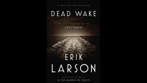 Erik Larson's "Dead Wake: The Crossing of the Lusitania," tells the true story of the sinking of this ocean liner during wartime, published around the centennial anniversary of its demise.