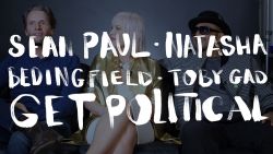 Sean Paul Natasha Bedingfield get political