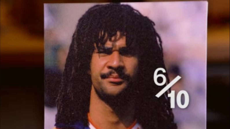 There's no doubt Hart admires the flowing locks of Dutchman Ruud Gullit. "Confident," he says.  "Being able to play like that, with your eyes basically covered, and still be as good as him: confident. It's not that bad -- 6/10."<br />