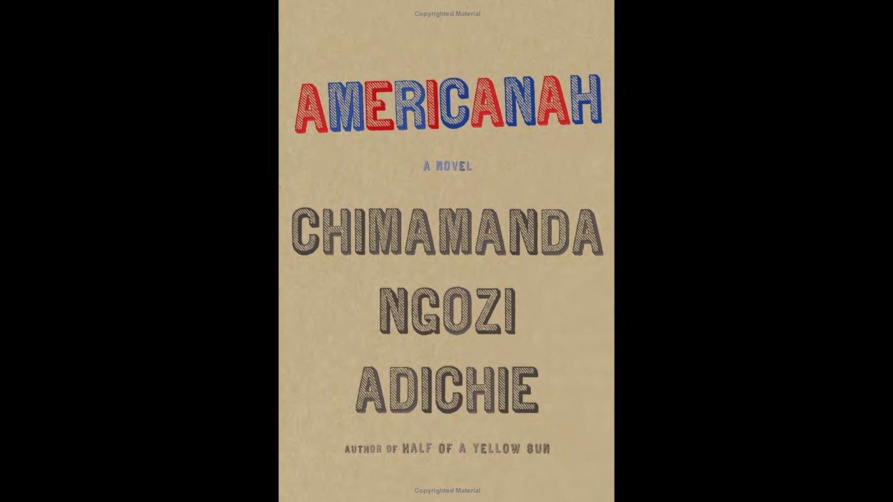 "Americanah" by Chimamanda Ngozi Adichie tells the story of a young Nigerian woman who emigrates to the United States for school and stays for work.