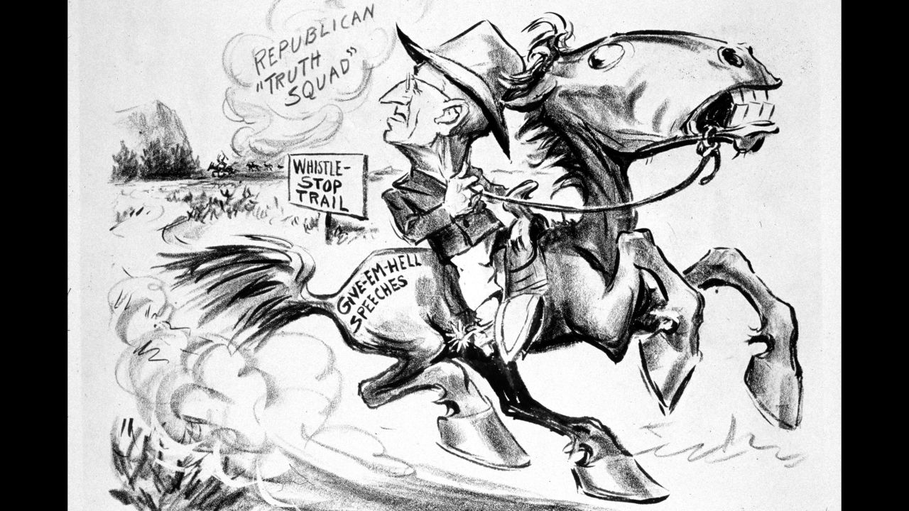 President Harry Truman's 1948 election campaign made the expression "Give em hell, Harry!" famous.