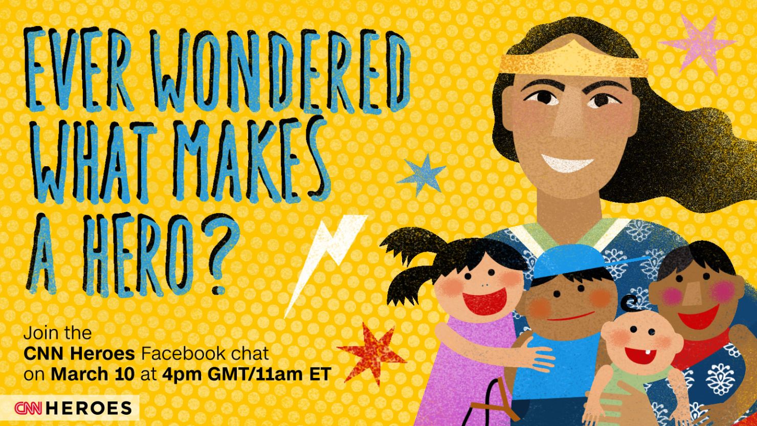 How do you a hero? Join the CNN Heroes Facebook chat right now