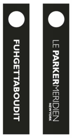 Yes, New York is populated by tough guys (need proof? Netflix any Martin Scorsese movie). Midtown hotel Le Parker Meridien gives guests a bit of New York flavor with these door hangers. 