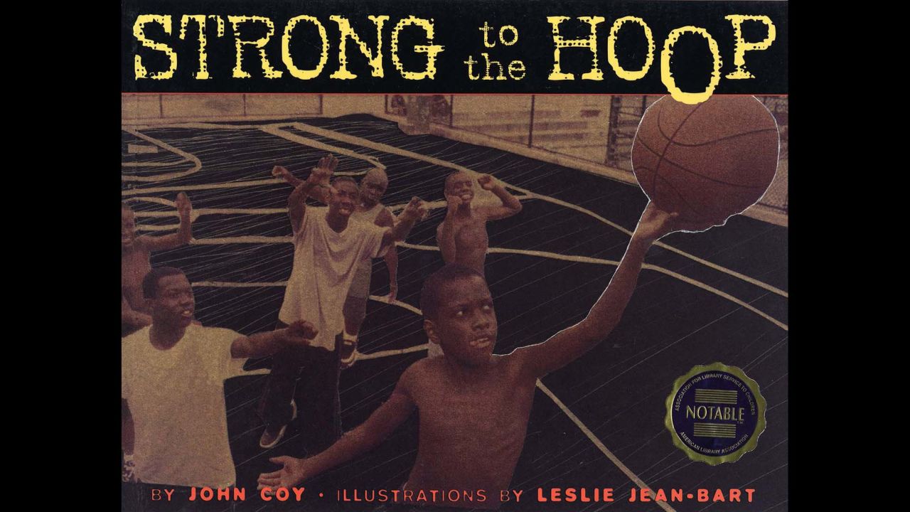 When 10-year-old James is finally allowed on the basketball court to play with the older boys in a shirts versus skins game, he stumbles at first but soon gets into a rhythm and shows his fierce determination and skill in this tale by John Coy. "Strong to the Hoop" is filled with the language of basketball and Leslie Jean-Bart's photo collages to convey the story to young readers.  