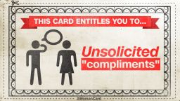 This card entitles you to unsolicited compliments