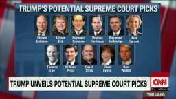 trump unveils potential supreme court picks jeffrey toobin analysis the lead live_00003009.jpg