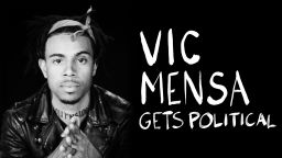 vic mensa gets political