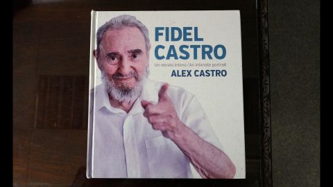The front cover of Alex Castro's book of photographs on his father, "Fidel Castro: An Intimate Portrait." The ex-Cuban leader's personal life and family are still considered a taboo subject in Cuba's state-run press.