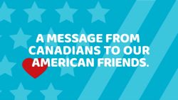 CANADA message to americans