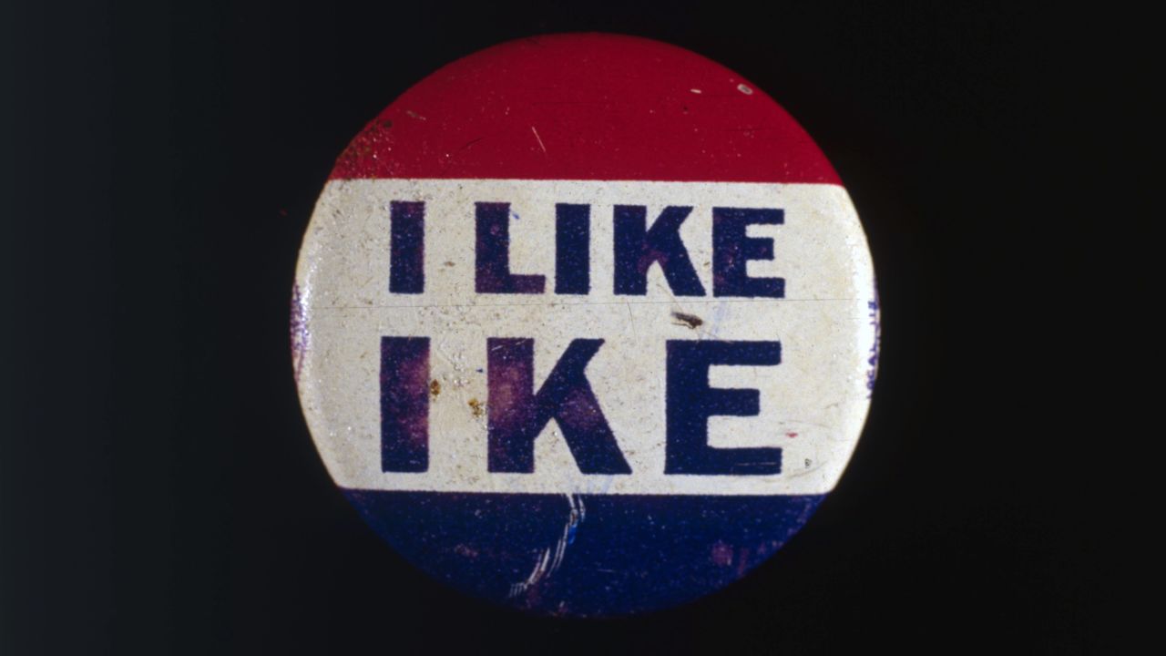 A button supports Dwight D. Eisenhower, the Republican candidate for President in the 1952 election. Eisenhower, nicknamed "Ike," served as supreme commander of the Allied forces in Europe during World War II. He defeated Democratic nominee Adlai Stevenson.