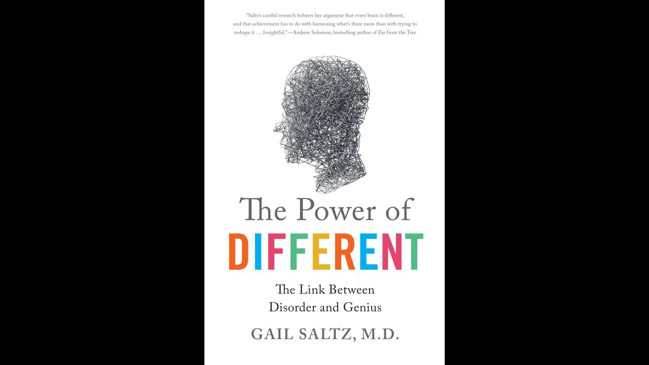 In "The Power of Different," Dr. Gail Saltz writes that those brain differences that cause disorders can lead to more creativity and artistic abilities.