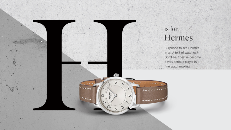 Though their watch straps are legendary among aficionados (the high-end brand Parmigiani Fleurier is known to source most of their straps from Hermès), they also make a wide range of fashion-forward wristwatches, as well as unusual, complicated mechanical watches and even pocket watches, often decorated with beautiful engraving and enameling. 