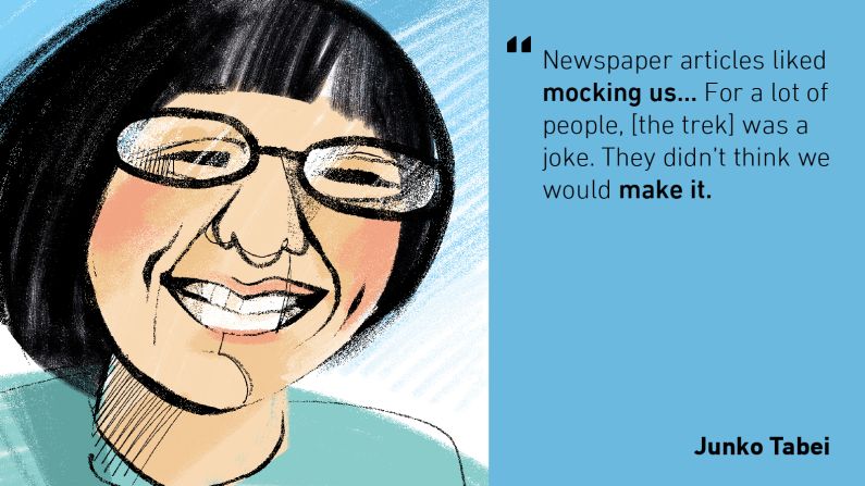 In 1975, Junko Tabei became the first woman to reach the summit of Mount Everest. By 1992 she had scaled the summits of the highest mountain peaks on every continent -- the first woman to do so.