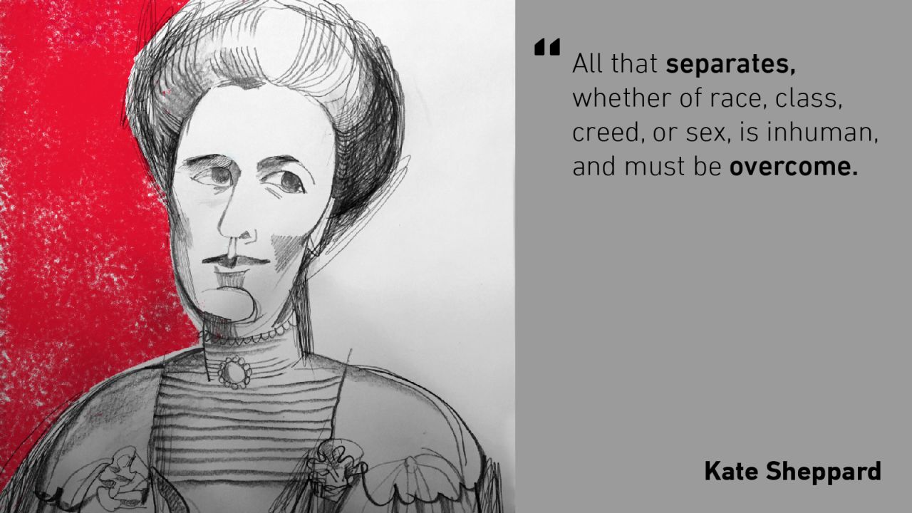 Activist Kate Sheppard was a key figure in making New Zealand become the first country to grant women the right to vote in 1893. Sheppard also campaigned for women's right to cycle, greater equality in marriage and the abolition of corsets.