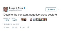 US President Donald Trump tweeted "Despite the constant negative press covfefe," a clause with no context at 12:06 a.m. ET on May 31.