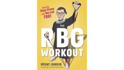 This illustration provided by Houghton Mifflin Harcourt Publishing Company shows the cover of a workout book co-authored by Supreme Court Justice Ruth Bader Ginsburg's long-time trainer Bryant Johnson entitled: "The RBG Workout: How She Stays Strong...and You Can Too!"  The 112-page book, scheduled for release Oct. 3, will include illustrations of the 84-year-old Justice Ginsburg doing the exercises in her judicial robes, with purple leggings and "her trusty sneakers." (Houghton Mifflin Harcourt Publishing Company via AP