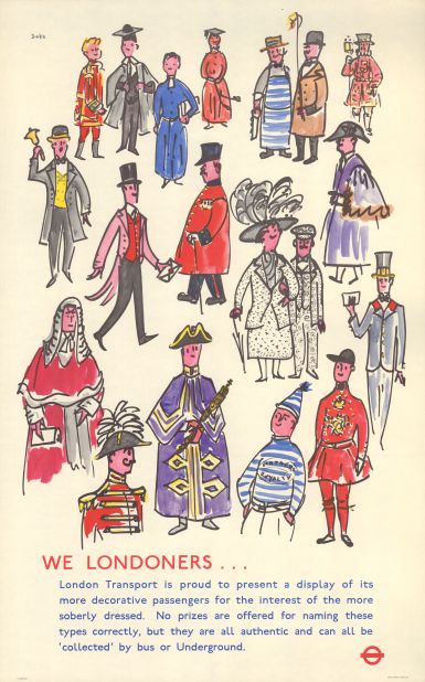 Dorrit Dekk was commissioned, and paid 120 guineas, to draw this poster depicting a varied cast of London Characters. From a mayor, a Chelsea pensioner and even a fishmonger were thrown into the mix . 