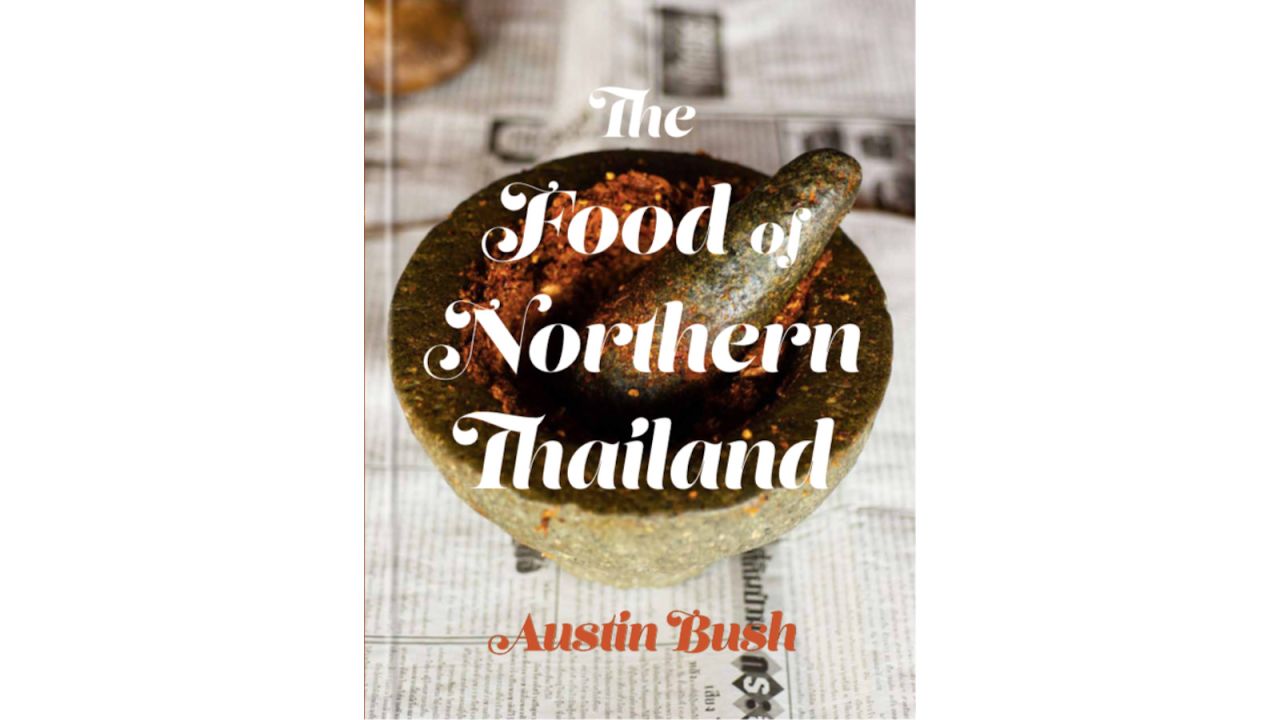 <strong>The Food of Northern Thailand: </strong>Bush's first book blends richly detailed photography, fascinating text passages about the region's culinary history and recipes that have never been recorded or shared in the English language before. 