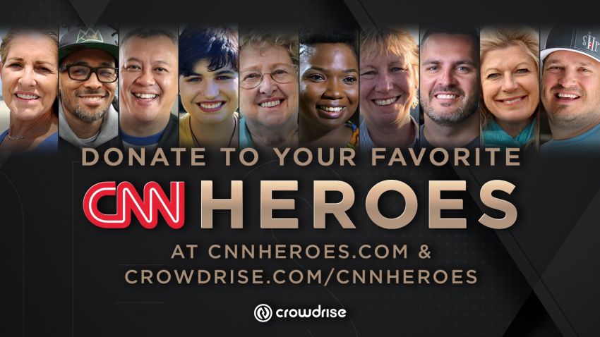 You can help 2018's Top 10 CNN Heroes by donating to their charities through Crowdrise.