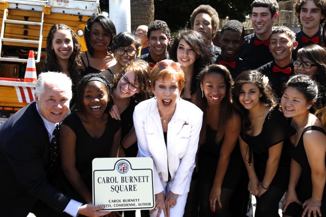 Carol Burnett Square was unveiled in Los Angeles in front of her alma mater, Hollywood High School, in 2013.
