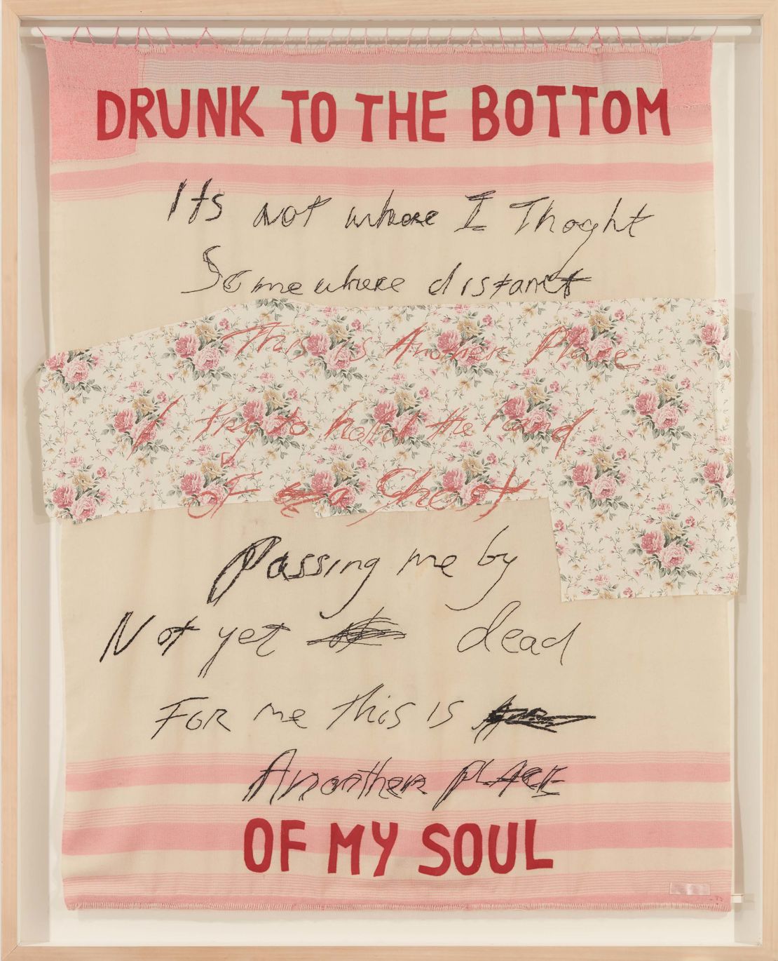 Tracey Emin's Drunk to the Bottom of my Soul, produced in 2002.