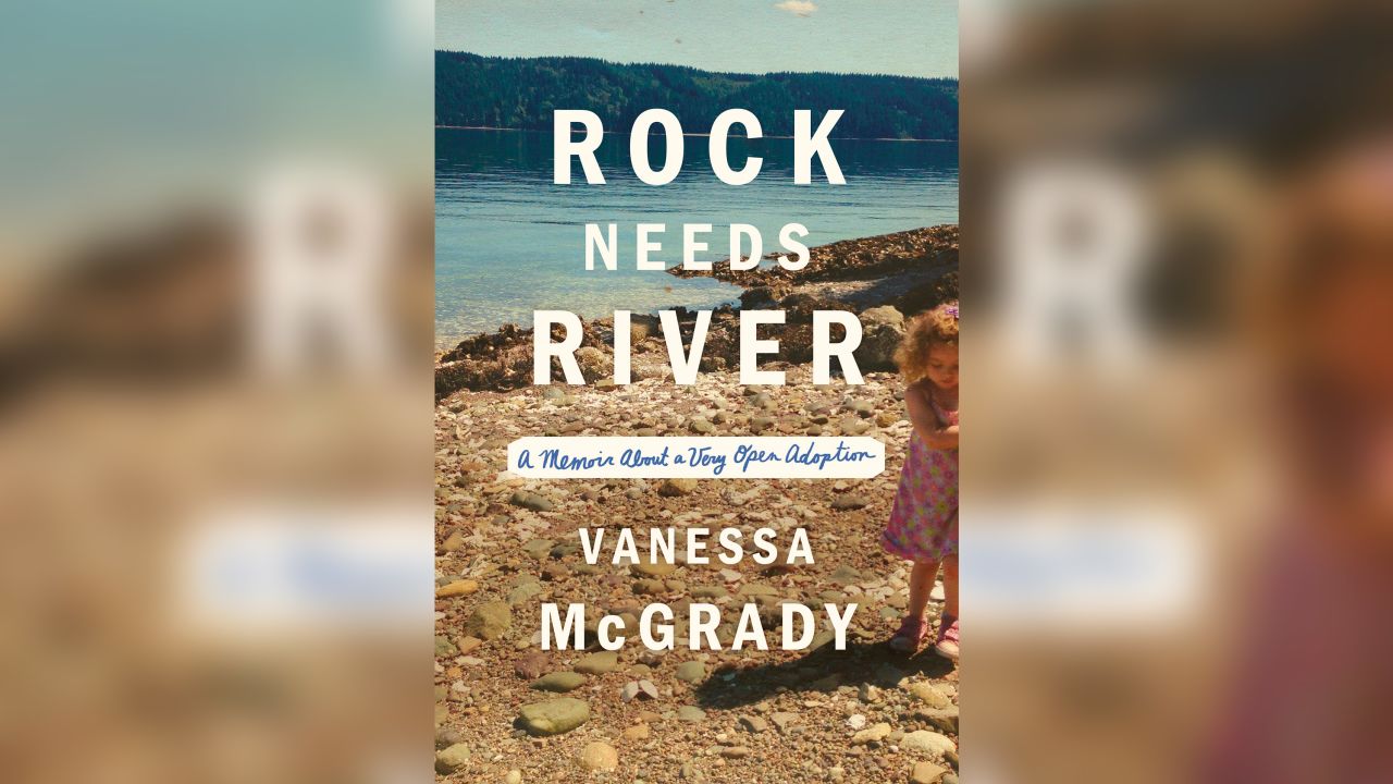 McGrady's book, "Rock Needs River: A Memoir About a Very Open Adoption," came out in February.