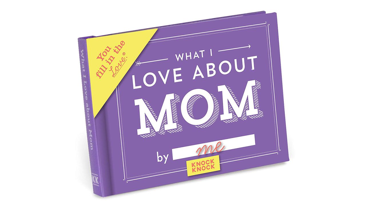 <strong>Knock Knock What I Love About Mom Fill in the Love Journal ($10; </strong><a href="https://amzn.to/2PHCfMu" target="_blank" target="_blank"><strong>amazon.com</strong></a><strong>)</strong><br />Write down all of the reasons you love mom in this Fill in the Love Journal<br />