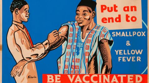 A Nigeria Department of Health poster showing a man in traditional clothing being inoculated. Smallpox was eradicated in 1979. 