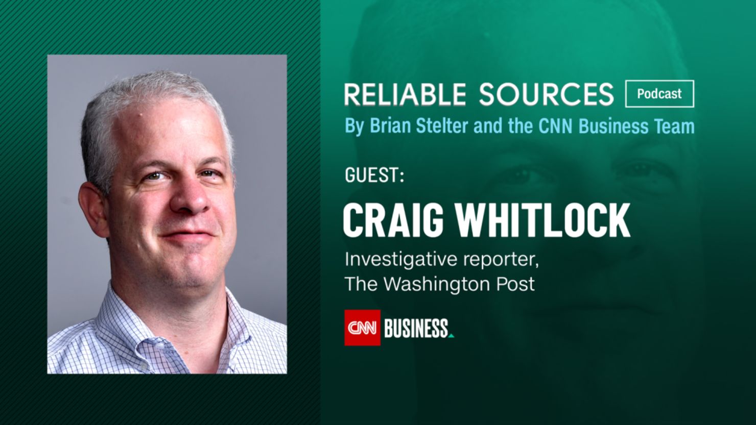 20191213-reliable-sources-podcast-Craig_Whitlock