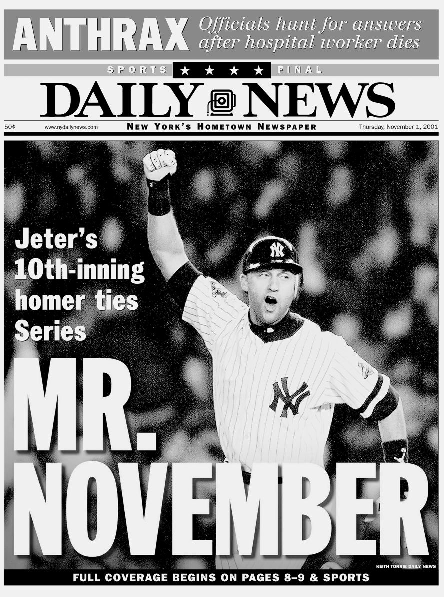 The New York Daily News called Jeter "Mr. November" after his 10th-inning home run tied the 2001 World Series at two games apiece. Although the Yankees lost the Series that year to Arizona, they had won four championships in Jeter's first five seasons.